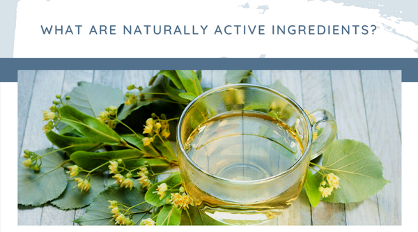 What are naturally active ingredients?