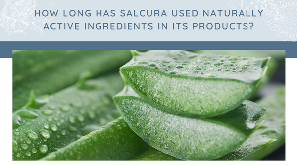 How long has Salcura used naturally active ingredients in its products?